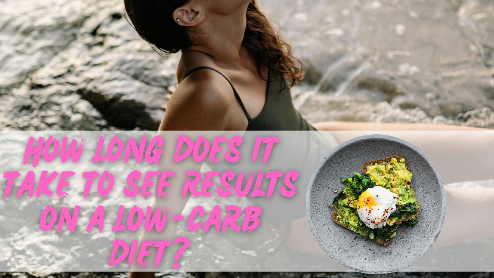 How long does it take to see results on a low-carb diet?