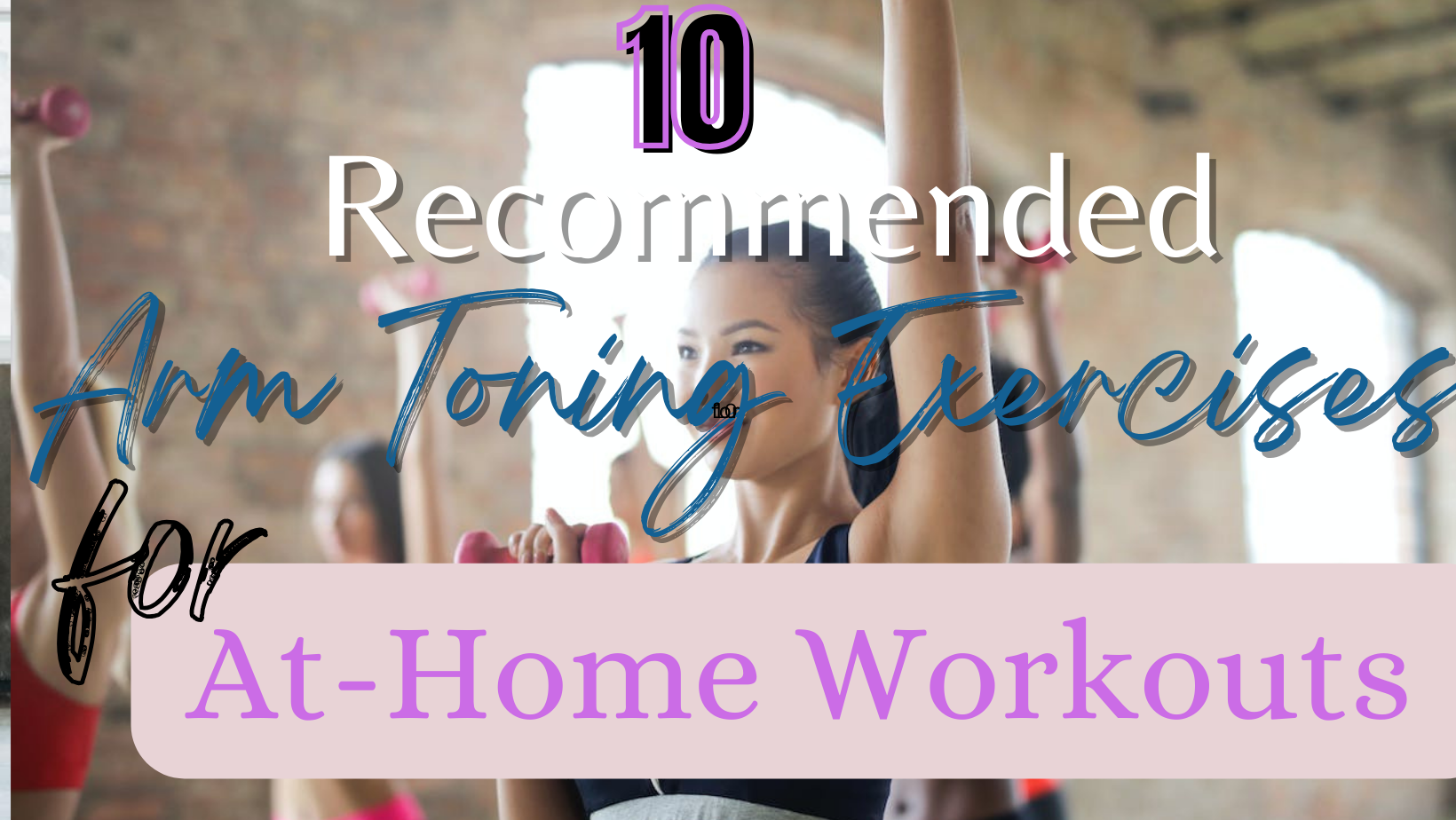 10 Recommended Arm Toning Exercises for At-Home Workouts