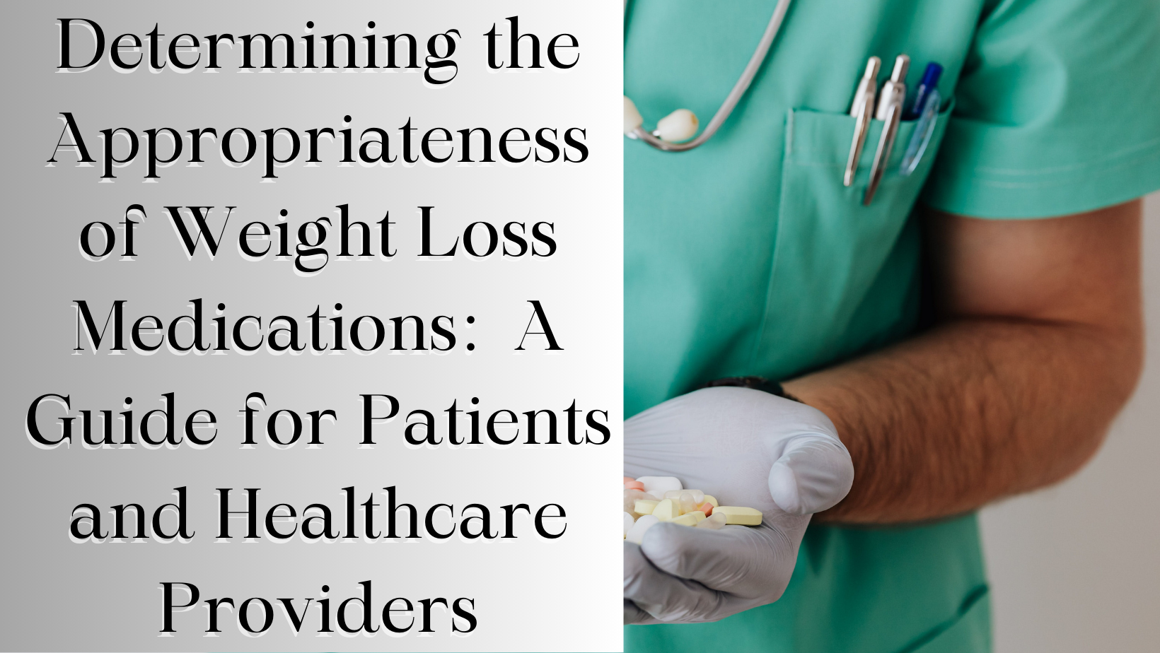 Determining the Appropriateness of Weight Loss Medications: A Guide for Patients and Healthcare Providers