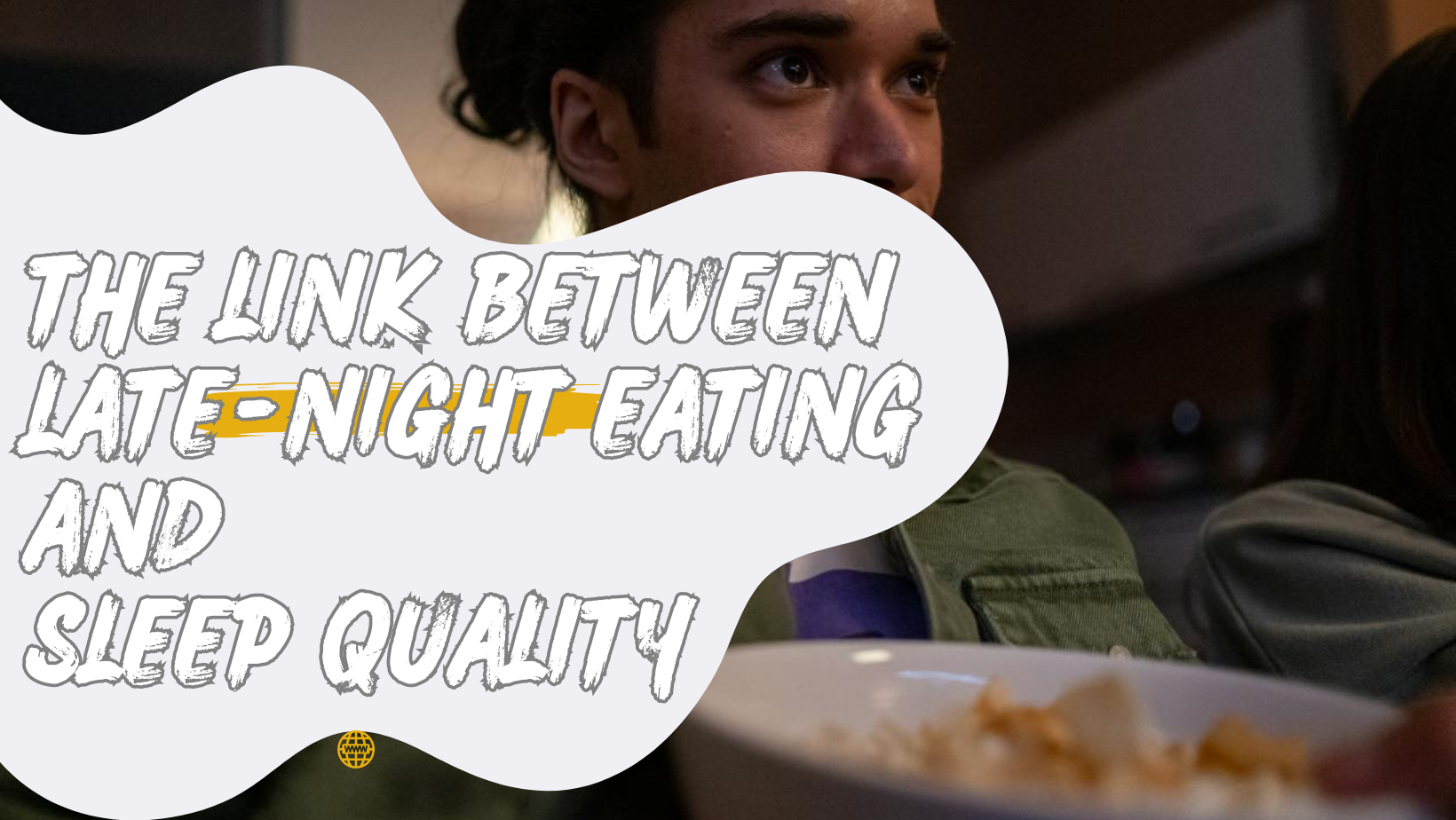 The Link Between Late-Night Eating and Sleep Quality