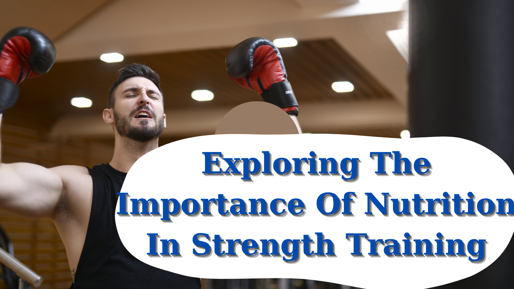 Exploring the Importance of Nutrition in Strength Training