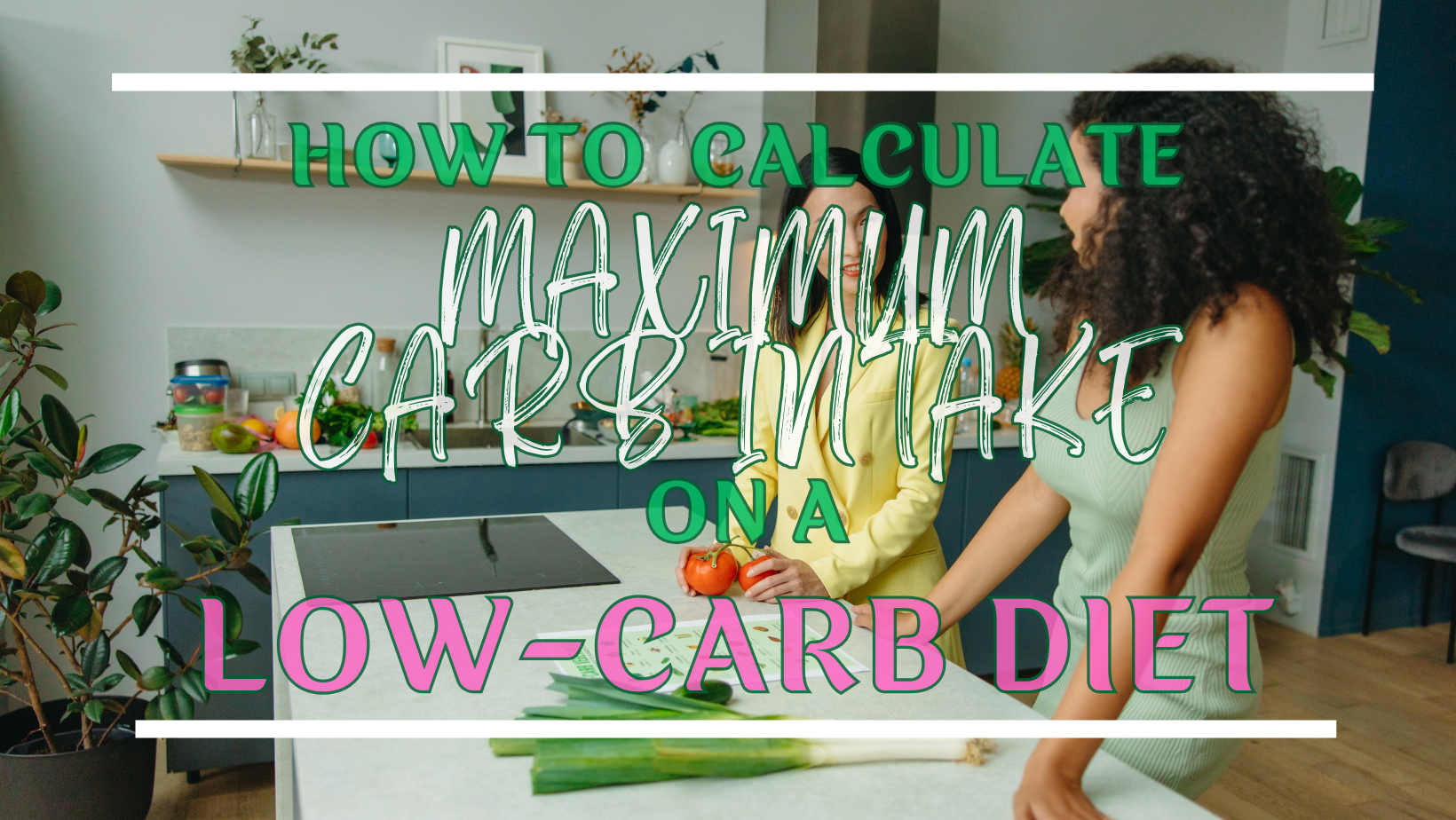 How to Calculate Maximum Carb Intake on a Low-Carb Diet