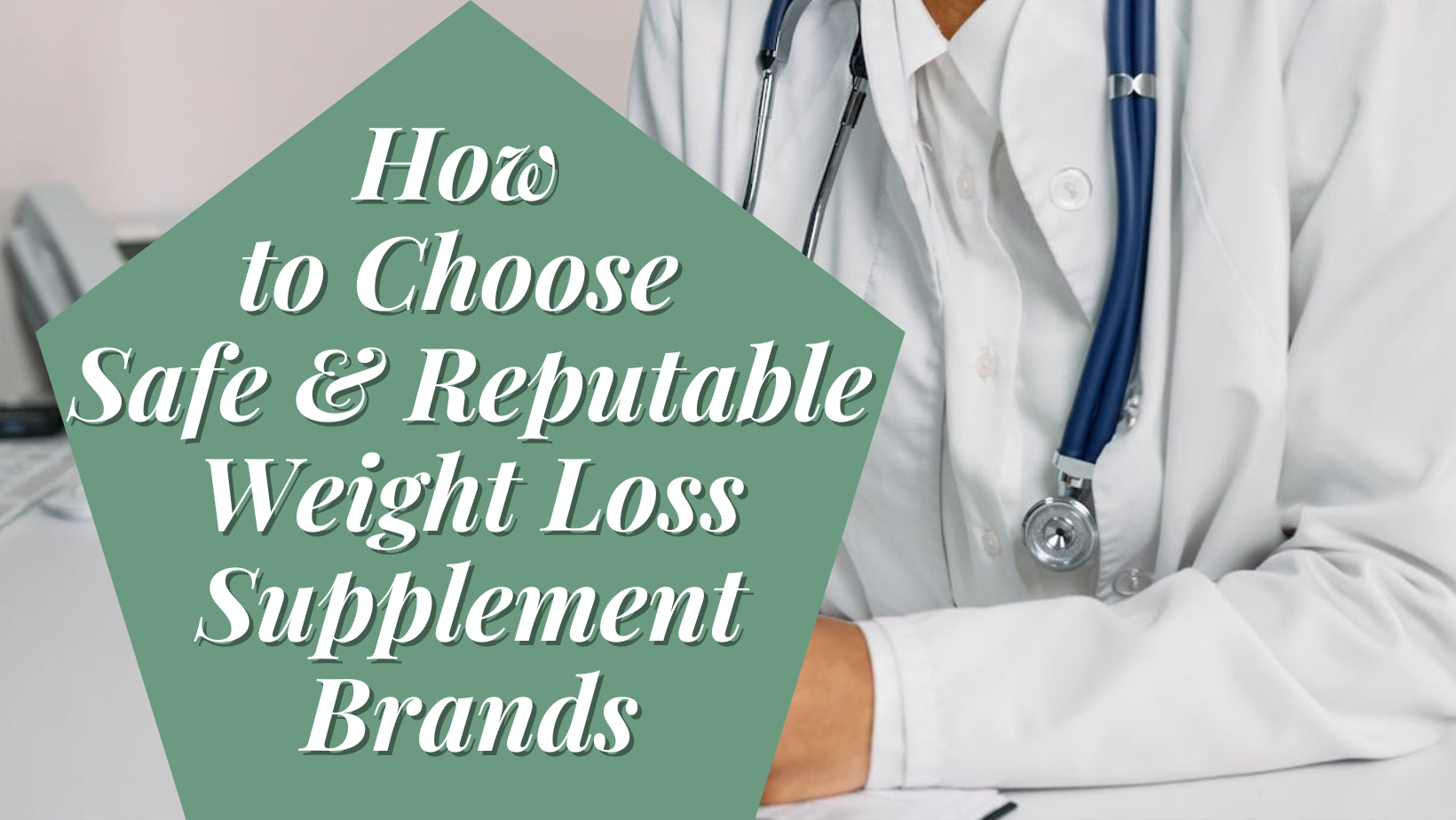 How to Choose Safe and Reputable Weight Loss Supplement Brands