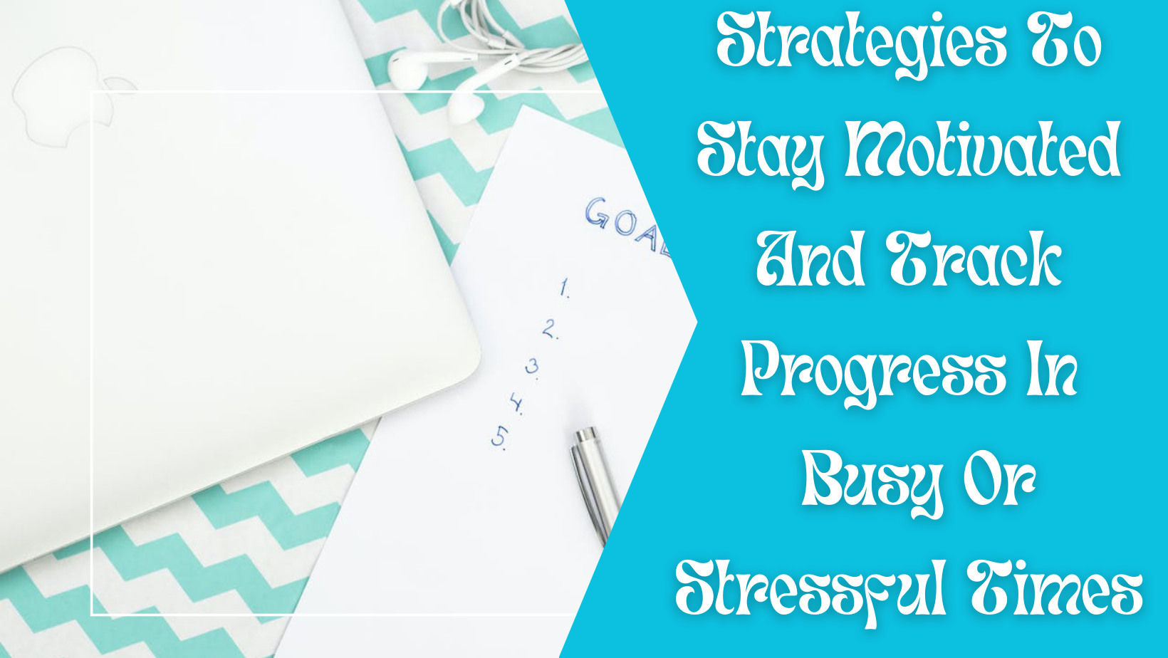 Strategies to Stay Motivated and Track Progress in Busy or Stressful Times