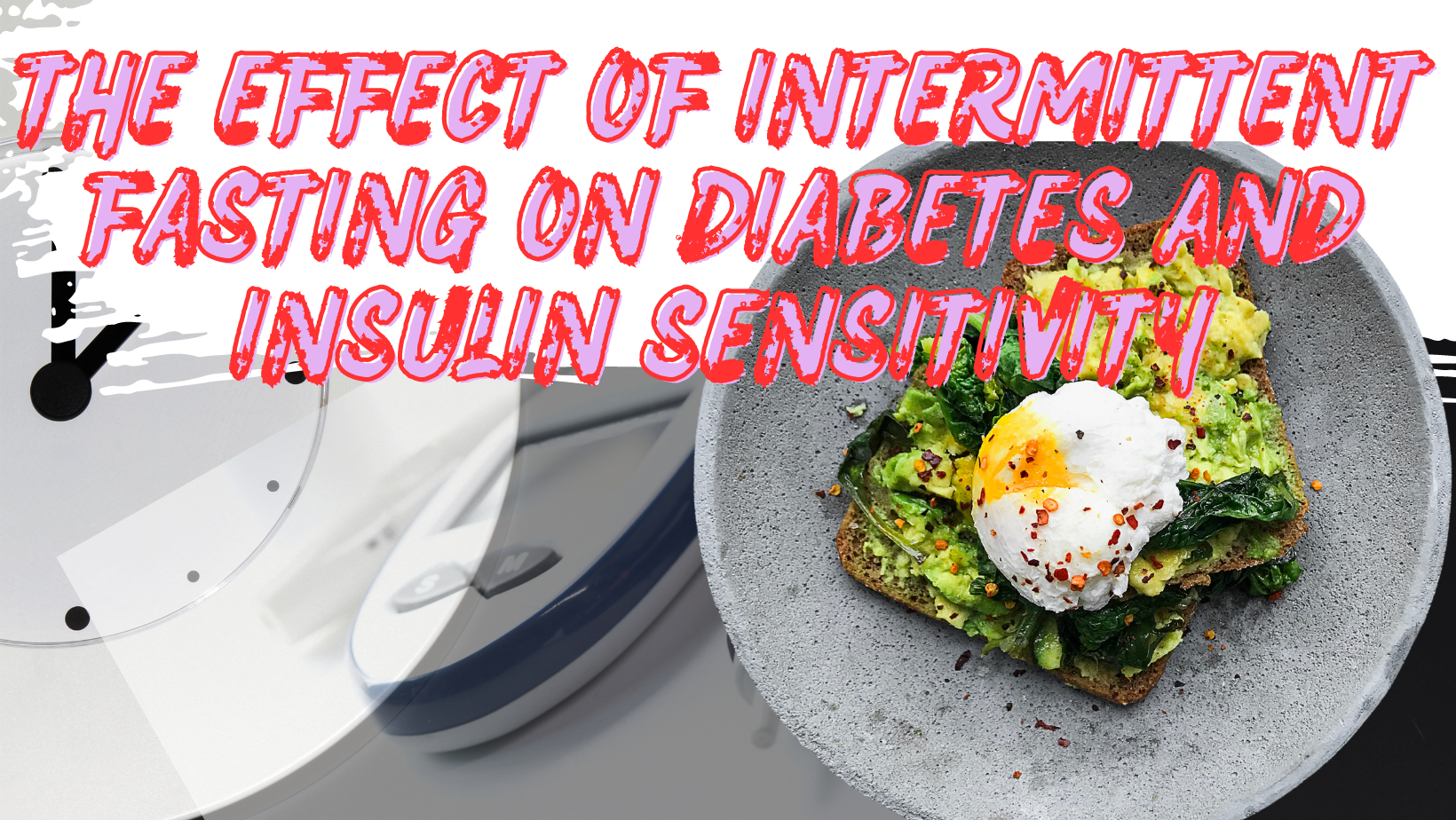 The Effect of Intermittent Fasting on Diabetes and Insulin Sensitivity