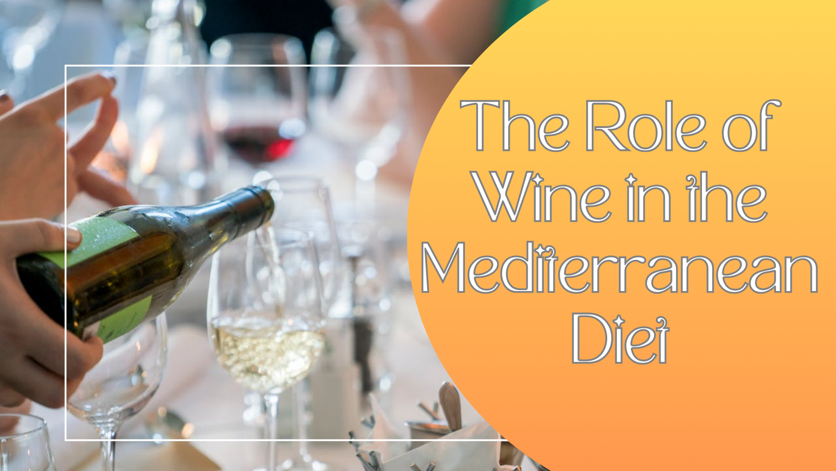 The Role of Wine in the Mediterranean Diet