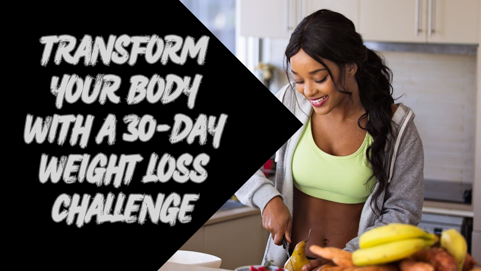 Transform Your Body with a 30-Day Weight Loss Challenge