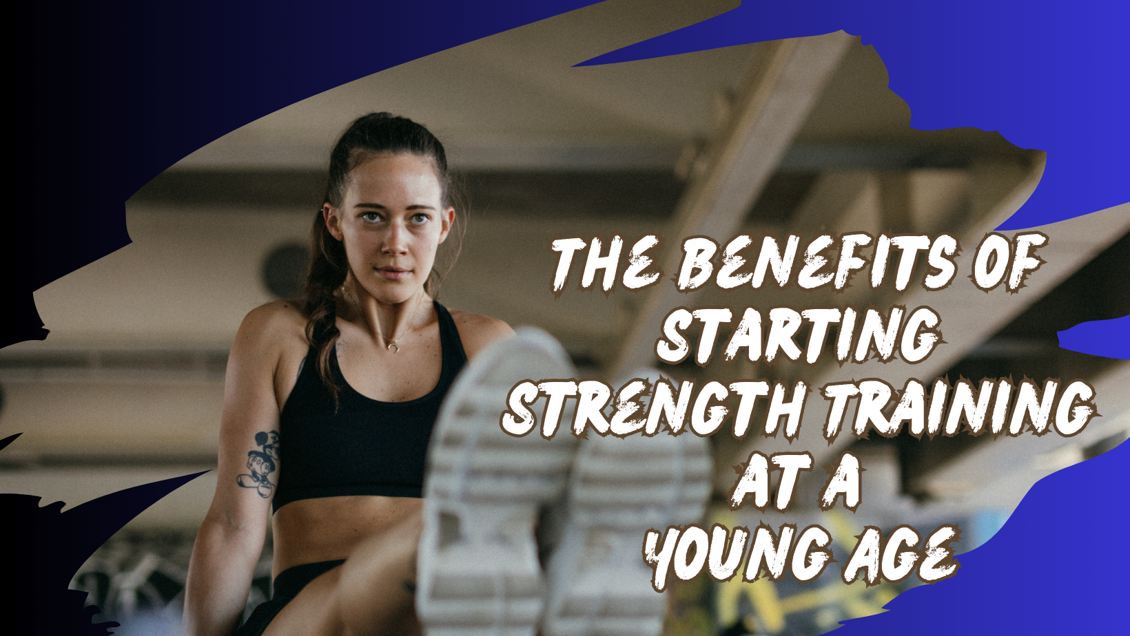 The Benefits of Starting Strength Training at a Young Age