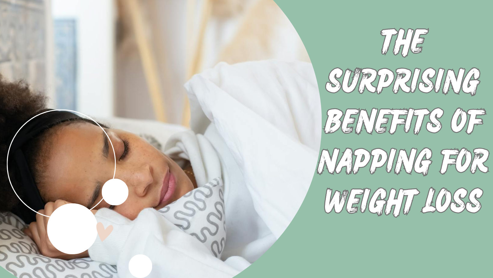 The Surprising Benefits of Napping for Weight Loss