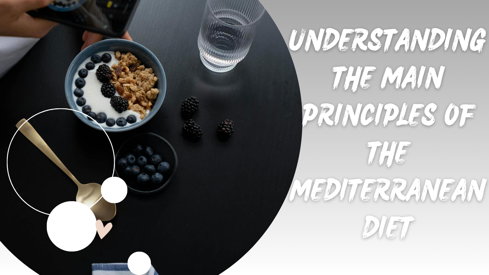 Understanding the Main Principles of the Mediterranean Diet