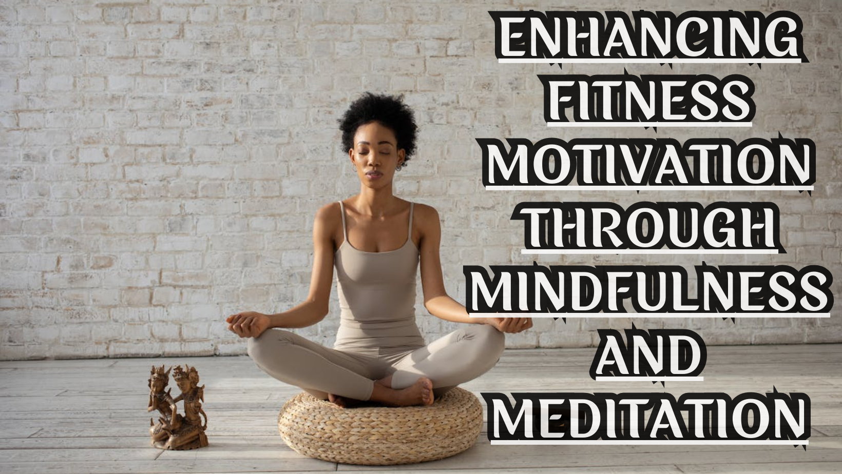 Enhancing Fitness Motivation through Mindfulness and Meditation