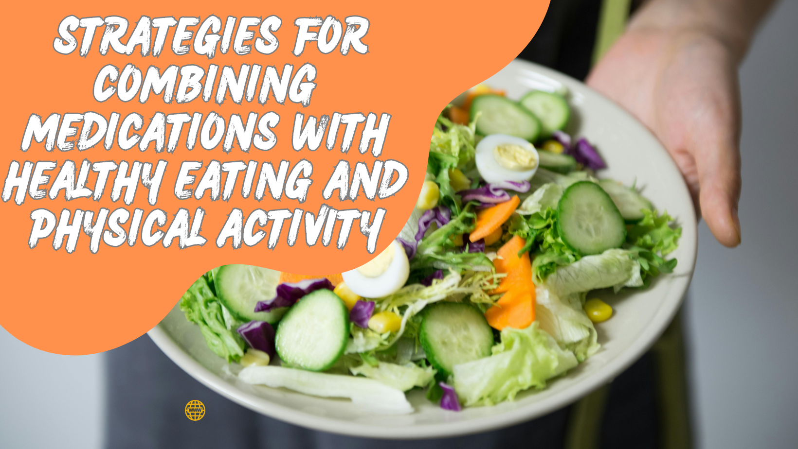 Strategies for Combining Medications with Healthy Eating and Physical Activity