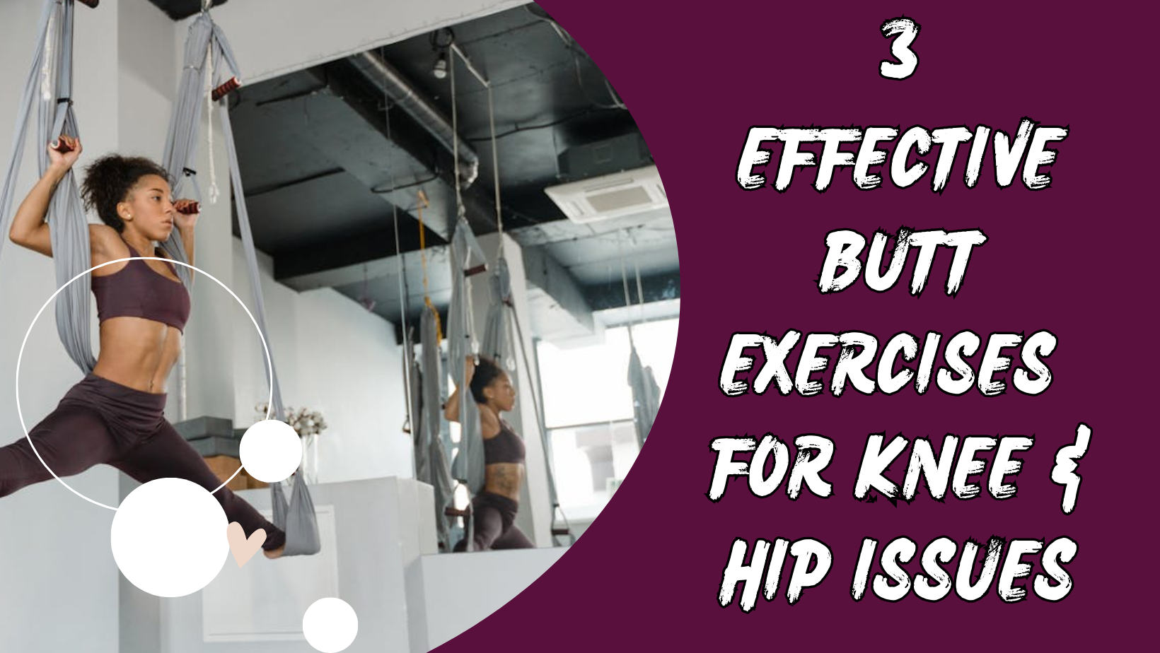 3 Effective Butt Exercises for Knee and Hip Issues