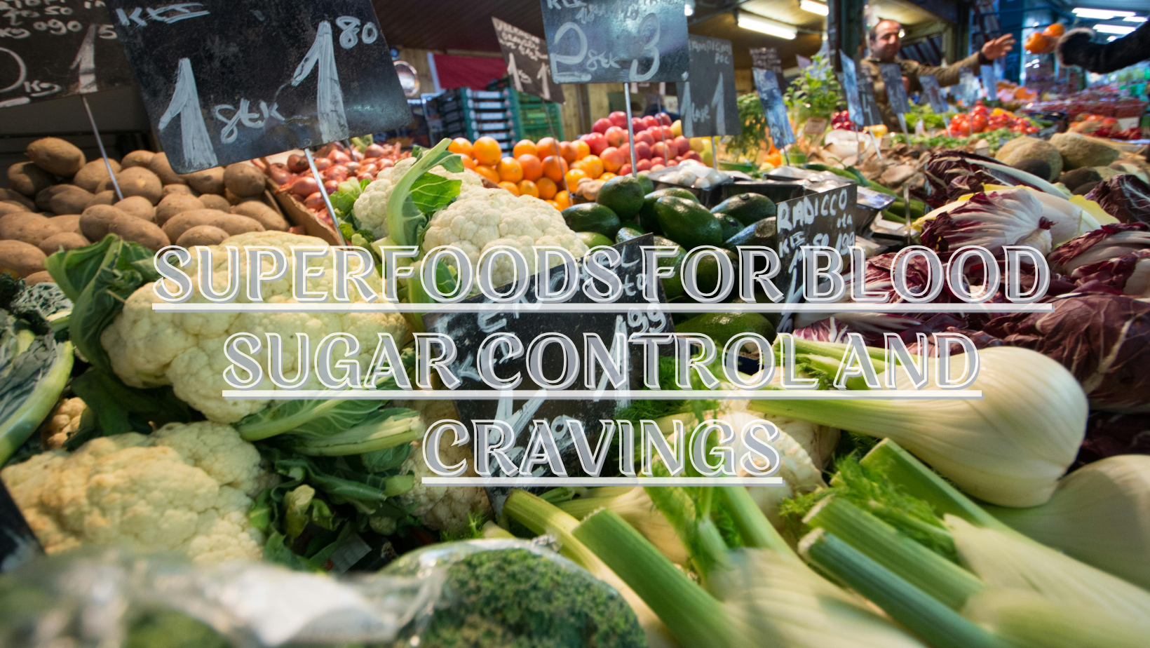 Superfoods for Blood Sugar Control and Cravings