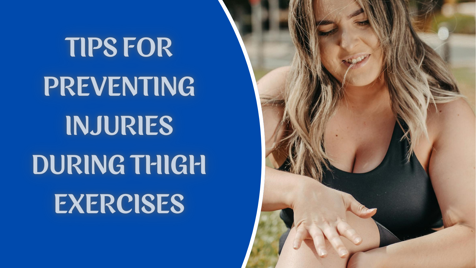 Tips for Preventing Injuries During Thigh Exercises