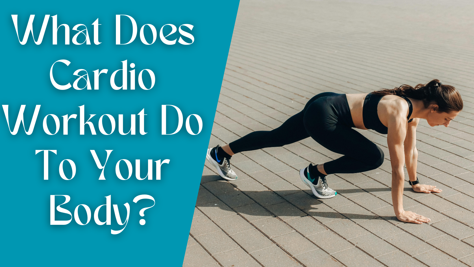 What does cardio workout do to your body?